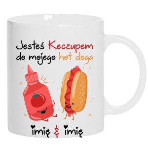JESTEŚ KECZUPEM DO MOJEGO HOT DOGA
