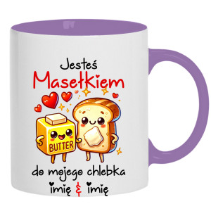 JESTEŚ MASEŁKIEM DO MOJEGO CHLEBKA