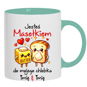 JESTEŚ MASEŁKIEM DO MOJEGO CHLEBKA