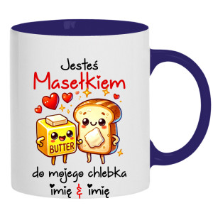 JESTEŚ MASEŁKIEM DO MOJEGO CHLEBKA