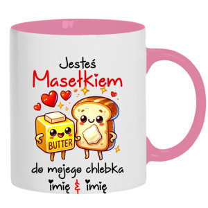 JESTEŚ MASEŁKIEM DO MOJEGO CHLEBKA