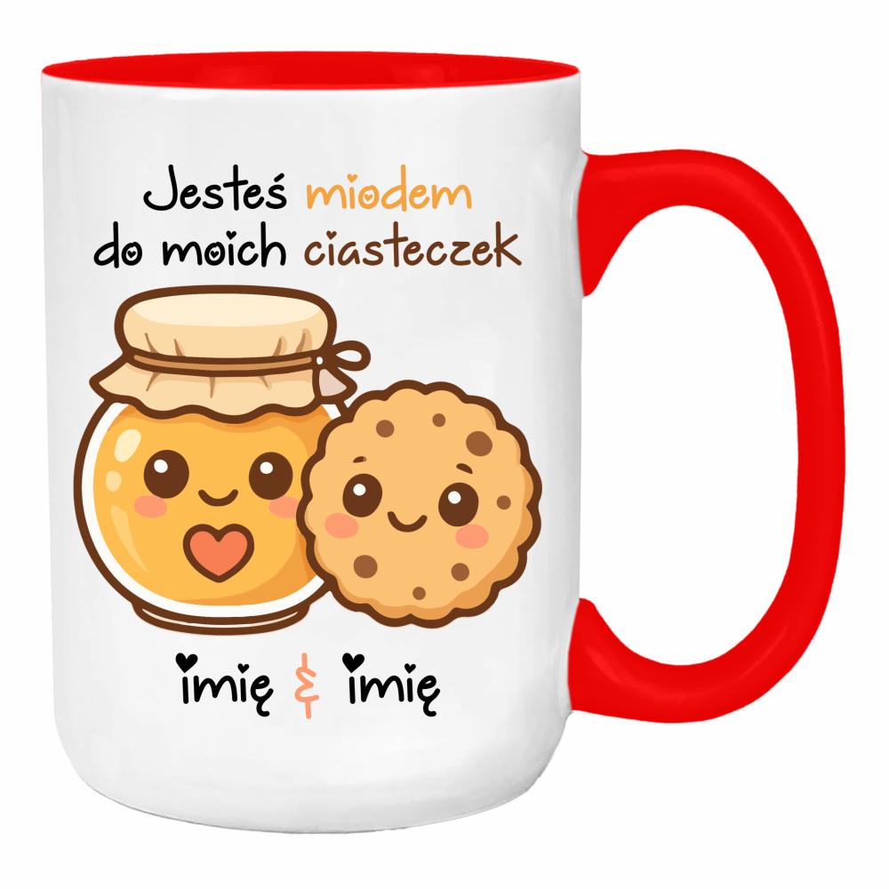 JESTEŚ MIODEM DO MOICH CIASTECZEK duży kubek ucho kolor kolor red