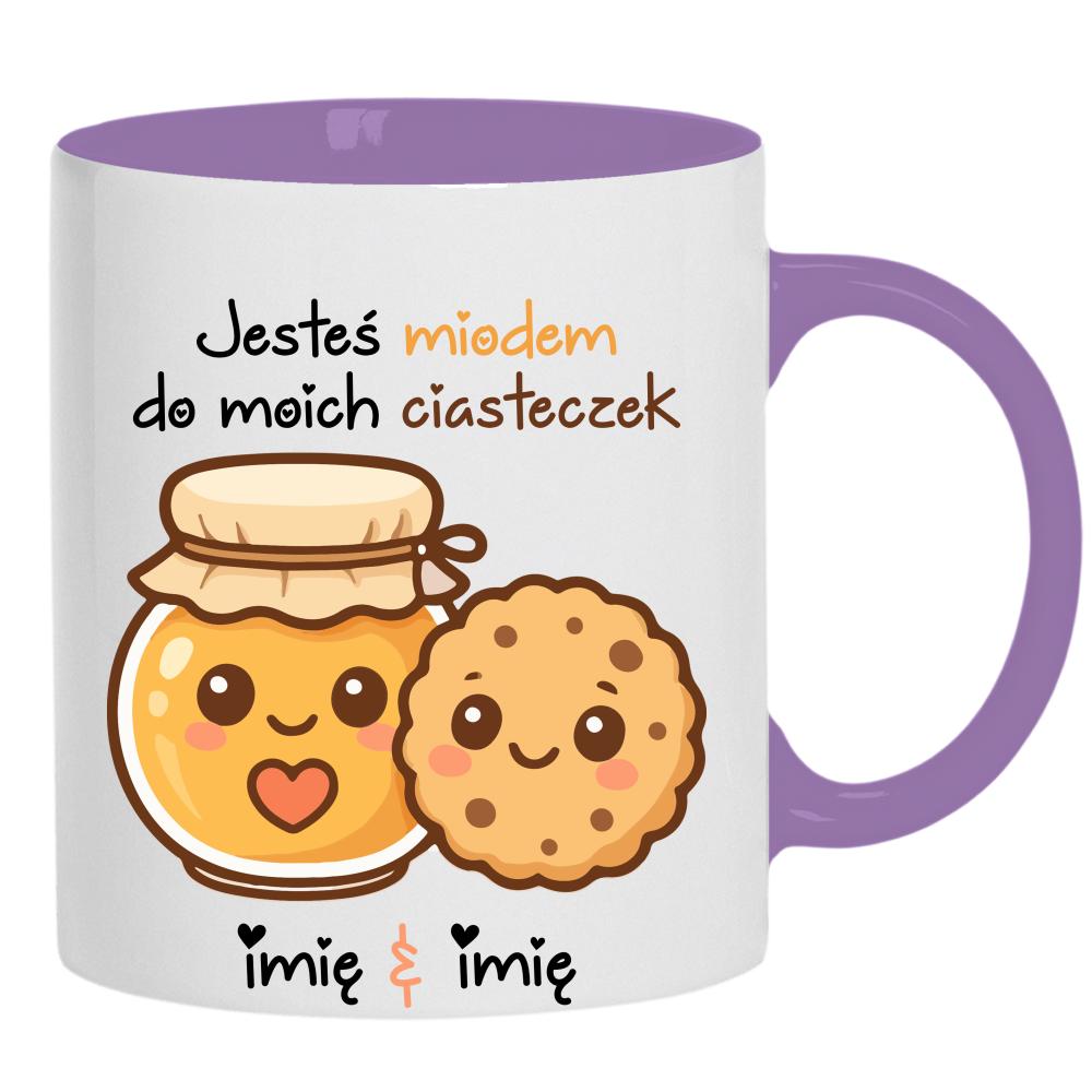 JESTEŚ MIODEM DO MOICH CIASTECZEK kubek ucho kolor kolor jasnofioletowy