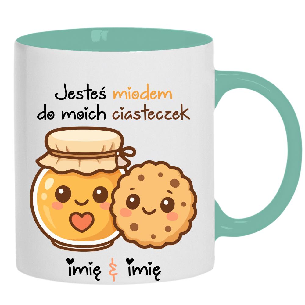 JESTEŚ MIODEM DO MOICH CIASTECZEK kubek ucho kolor kolor miętowo zielony