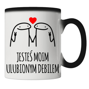Jesteś moim ulubionym debilem