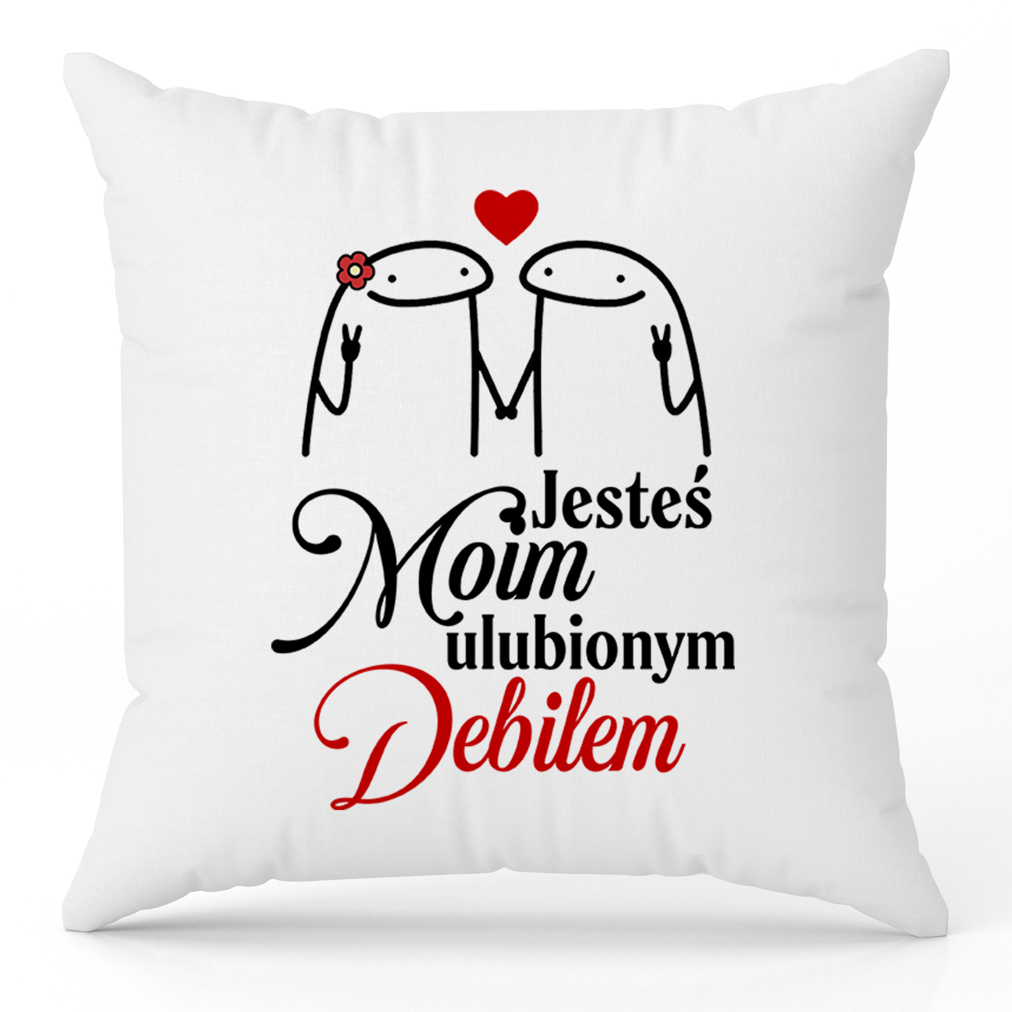 Jesteś moim ulubionym debillem poduszka kolor biały
