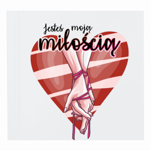Jesteś moją miłością