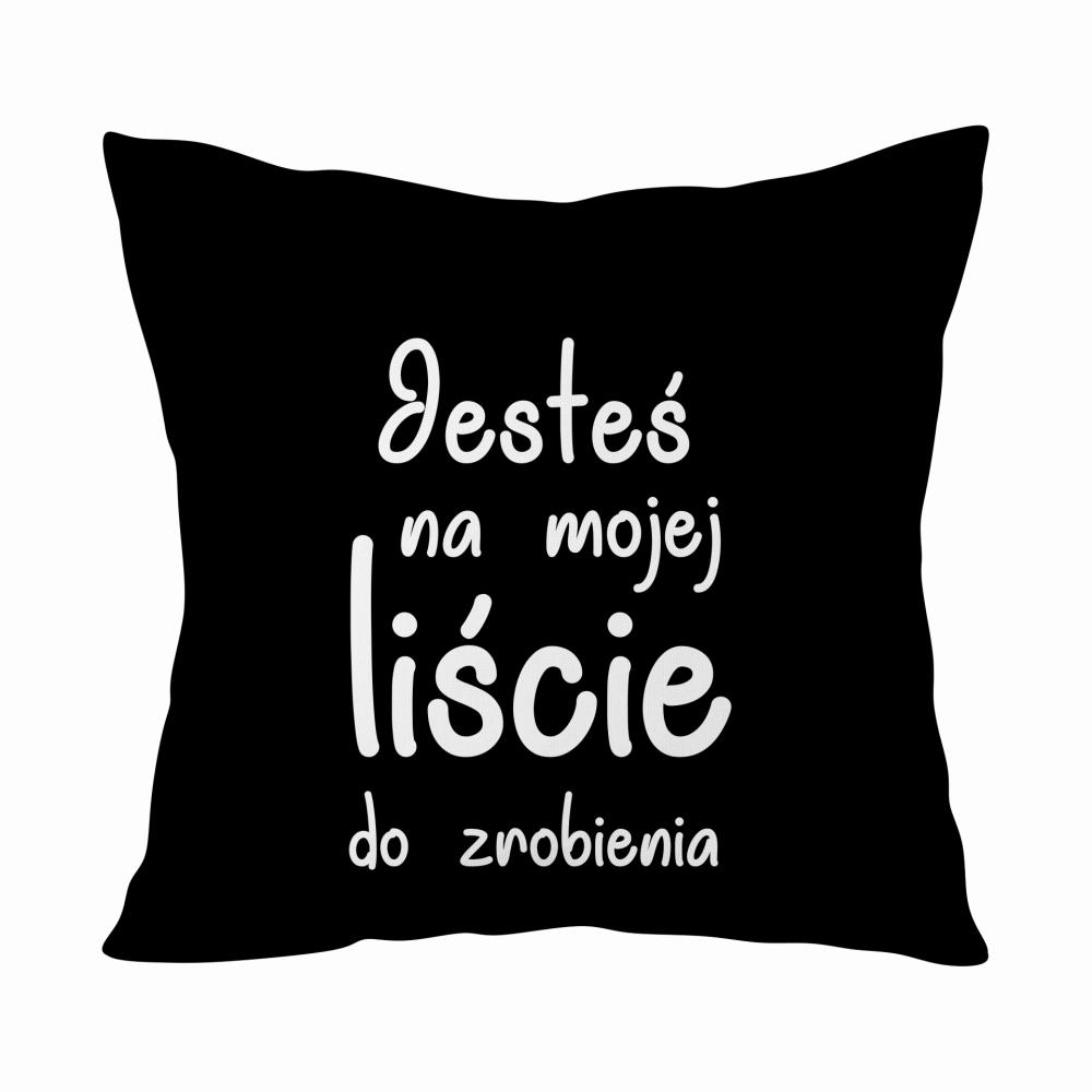 Jesteś na mojej liście poduszka