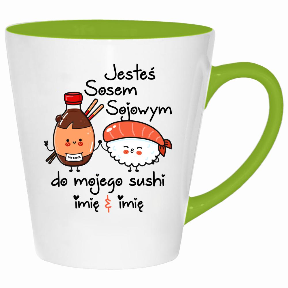 JESTEŚ SOSEM SOJOWYM DO MOJEGO SUSHI kubek latte kolor limonka