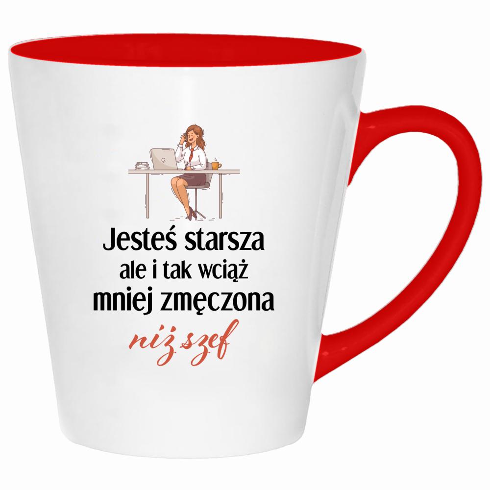 Jesteś starsza ale mniej zmęczona niż szef kubek latte kolor czerwony latte