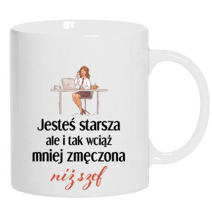 Jesteś starsza ale mniej zmęczona niż szef