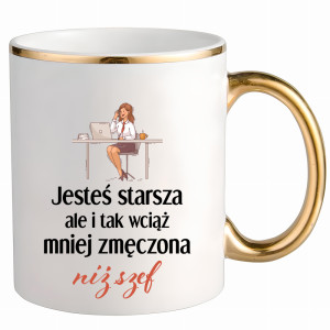 Jesteś starsza ale mniej zmęczona niż szef