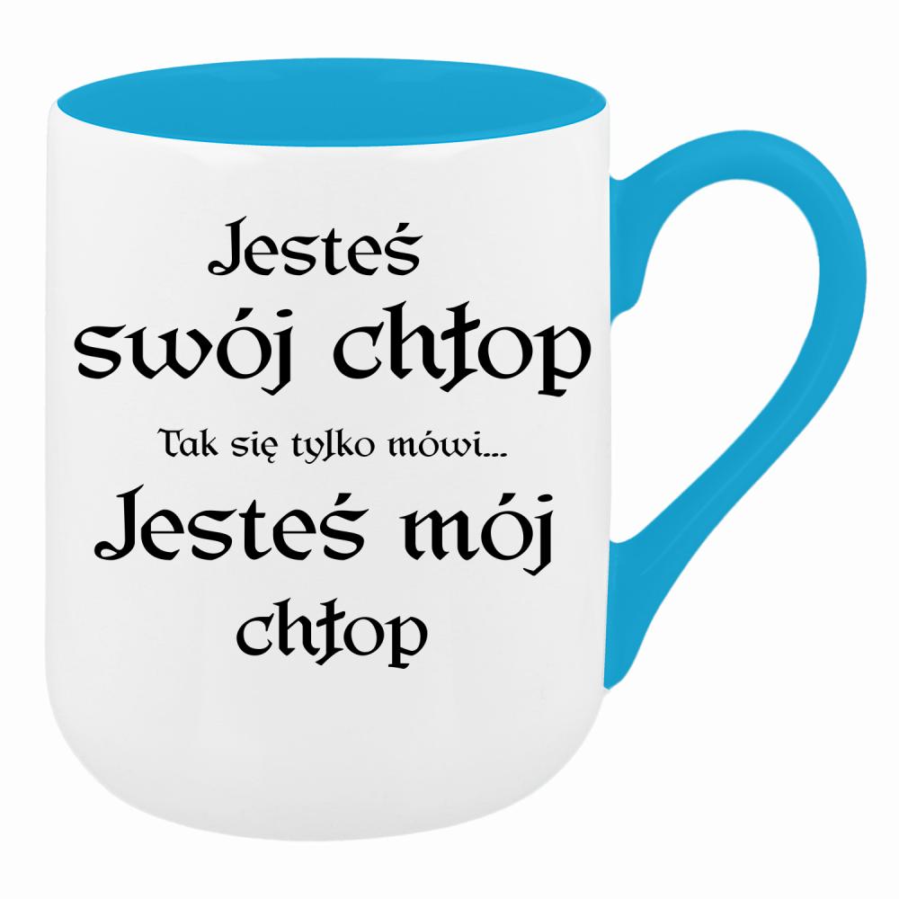 Jesteś swój chłop (tak się tylko mówi) kubek coffee kolor turkusowy