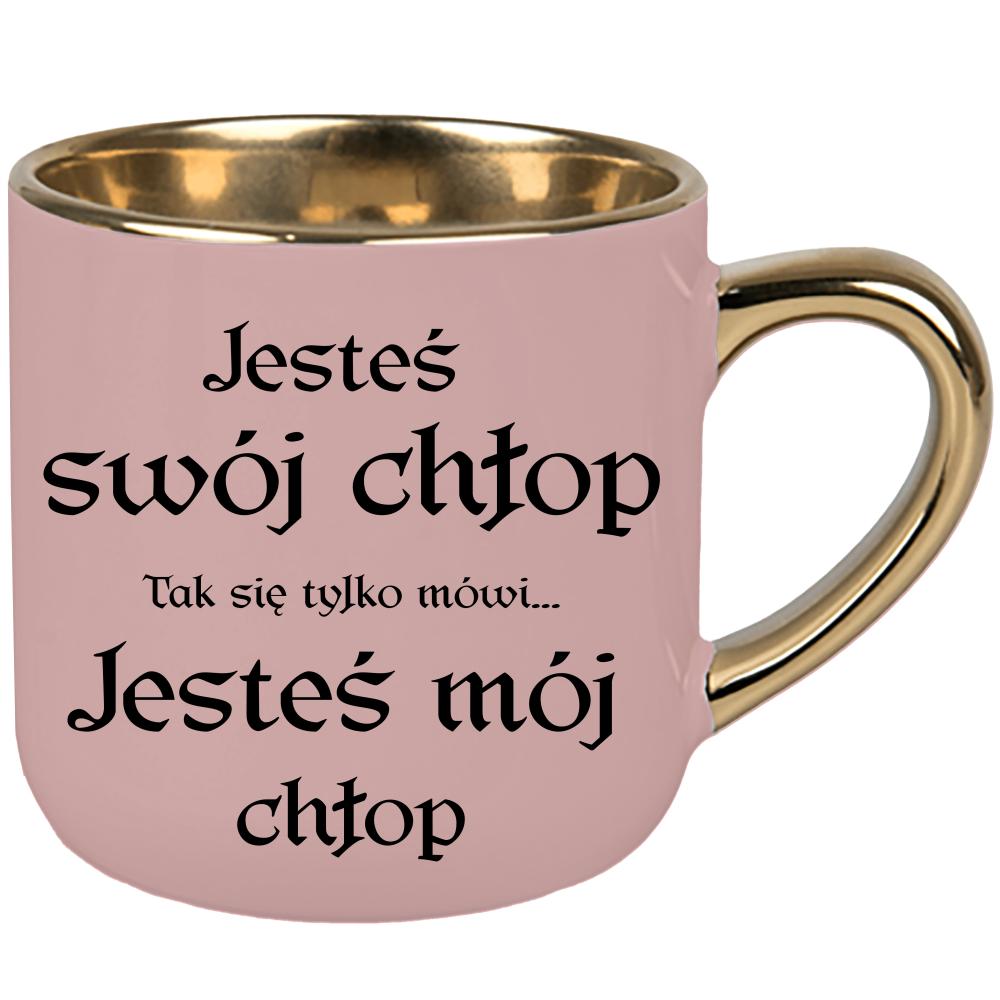 Jesteś swój chłop (tak się tylko mówi) kubek elegant duży kolor różowawo-szary