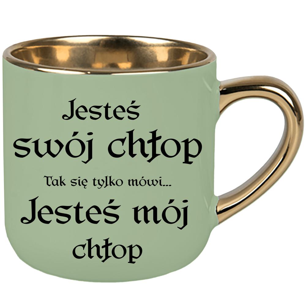 Jesteś swój chłop (tak się tylko mówi) kubek elegant duży kolor zielony 2