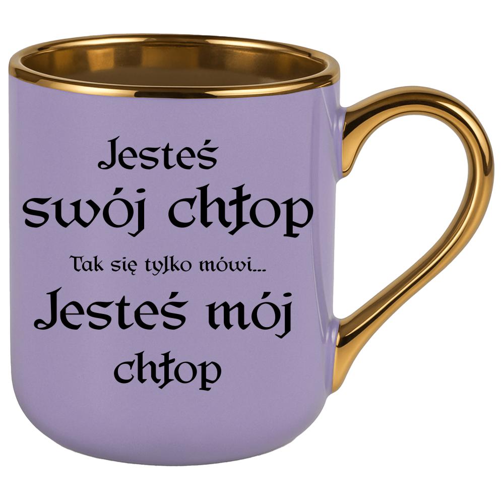 Jesteś swój chłop (tak się tylko mówi) kubek elegant fioletowy kolor miętowo zielony