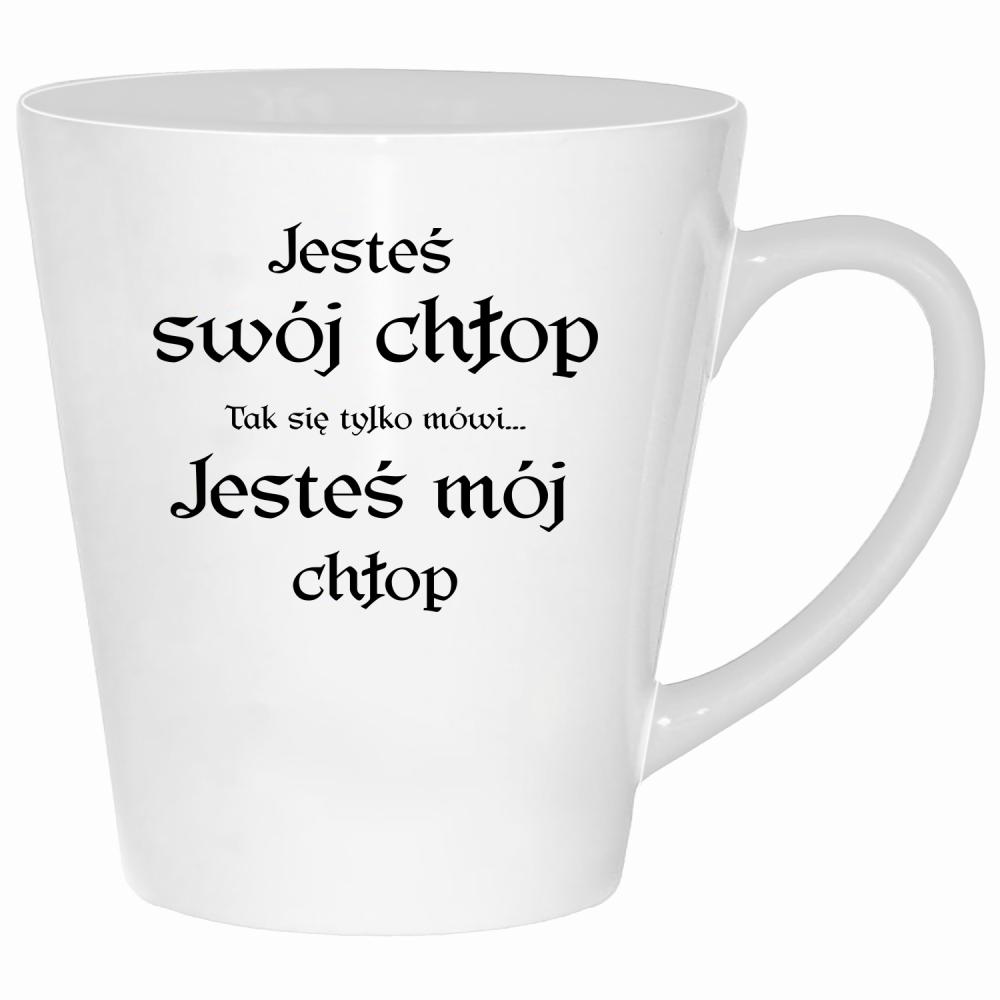 Jesteś swój chłop (tak się tylko mówi) kubek latte kolor biały