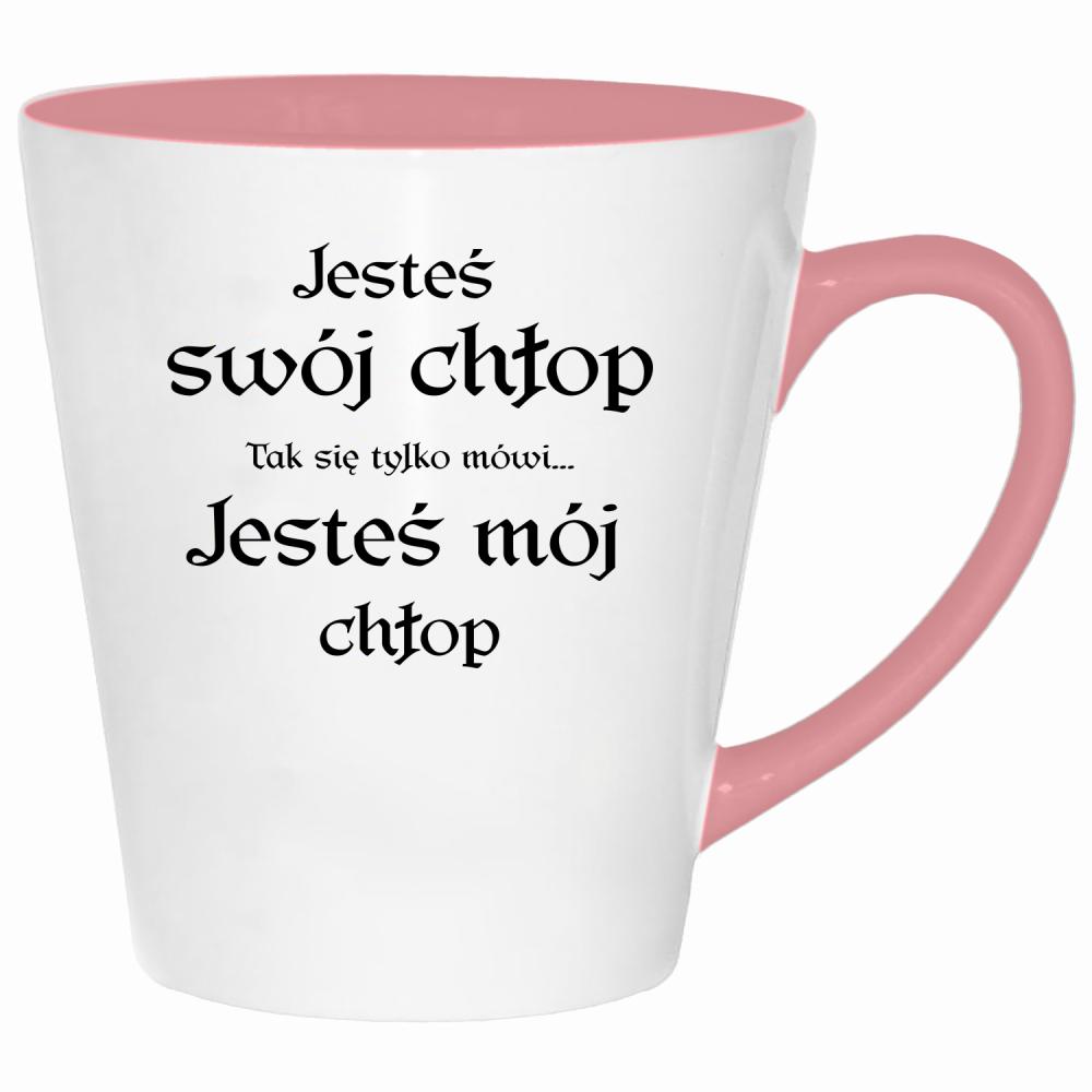 Jesteś swój chłop (tak się tylko mówi) kubek latte kolor pink
