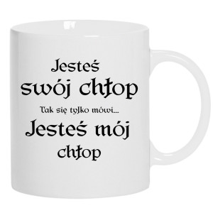 Jesteś swój chłop (tak się tylko mówi)