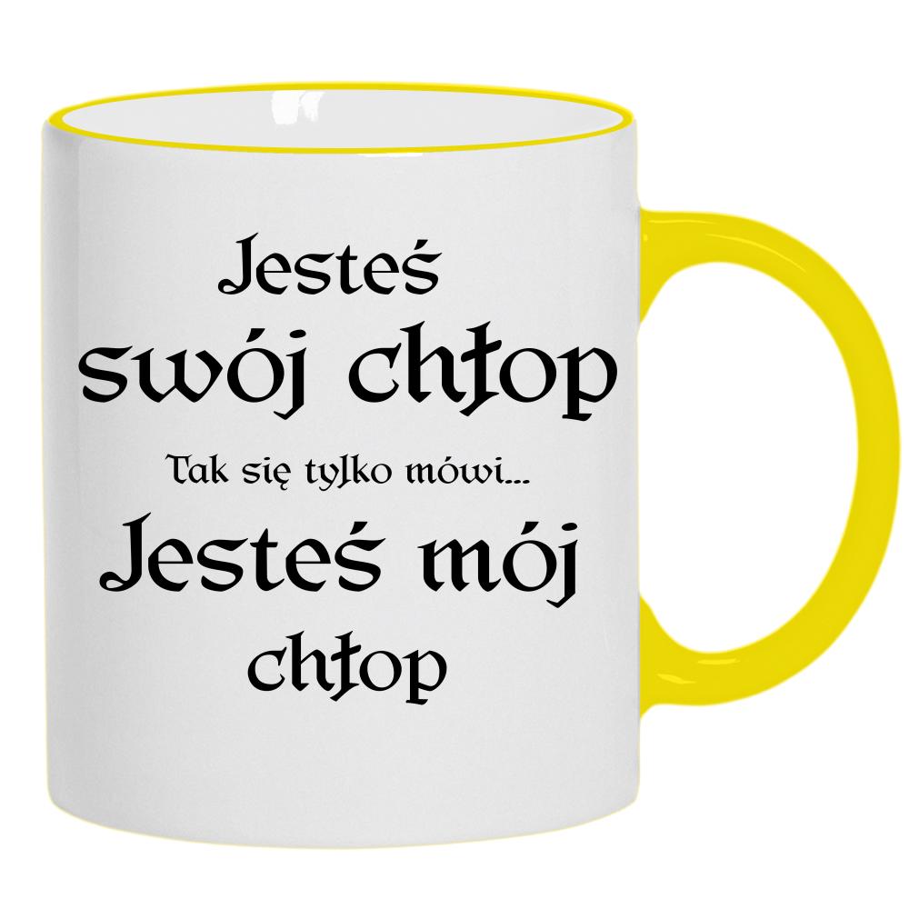 Jesteś swój chłop (tak się tylko mówi) kubek żółty uchwyt i rant kolor srebrny