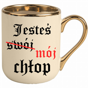 Jesteś (swój) mój chłop