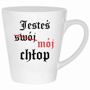 Jesteś (swój) mój chłop