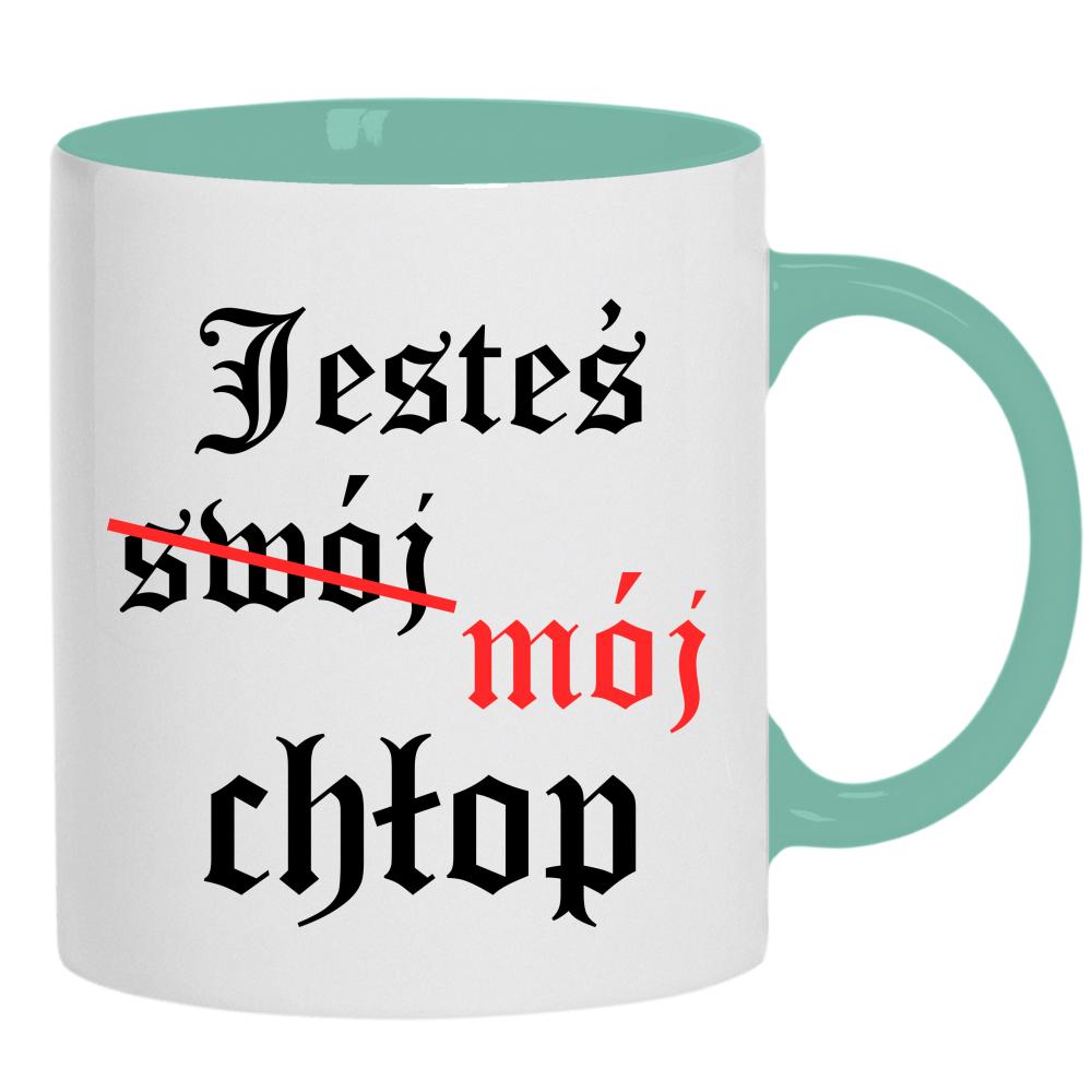 Jesteś (swój) mój chłop kubek ucho kolor kolor miętowo zielony
