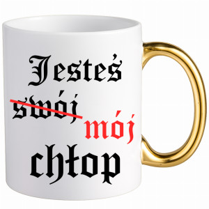 Jesteś (swój) mój chłop