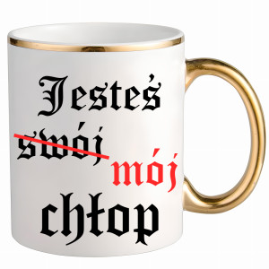 Jesteś (swój) mój chłop