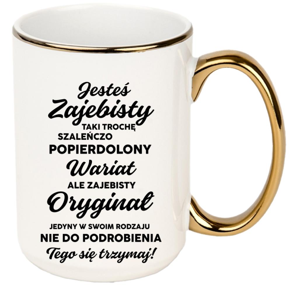 Jesteś zaj#bisty kubek xxl złoty rant i ucho