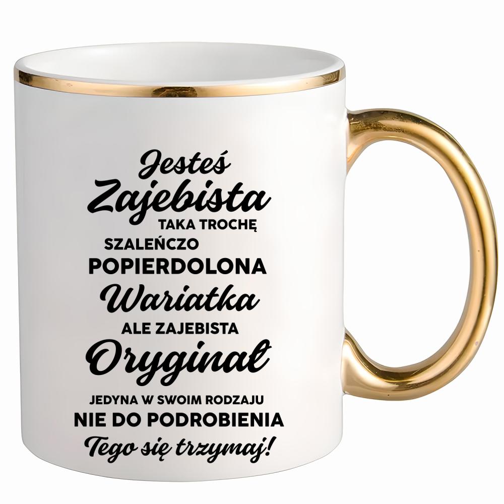 Jesteś zaje#ista… kubek ze złotym uchem i rantem