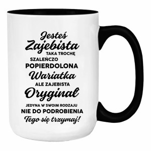 Jesteś zaje#ista…