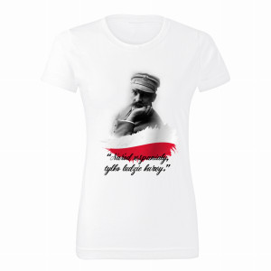 Józef Piłsudski Cześć i chwała Bohaterom