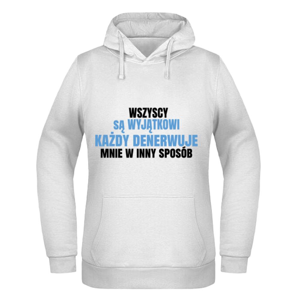 Każdy denerwuje mnie w inny sposób bluza damska z kapturem