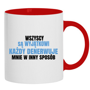 Każdy denerwuje mnie w inny sposób