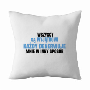 Każdy denerwuje mnie w inny sposób