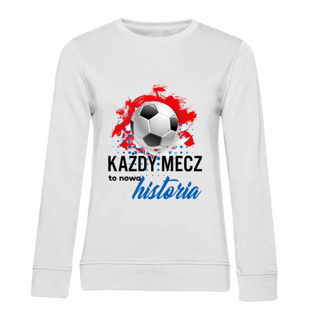 Każdy mecz to nowa historia 2 bluza damska bez kaptura