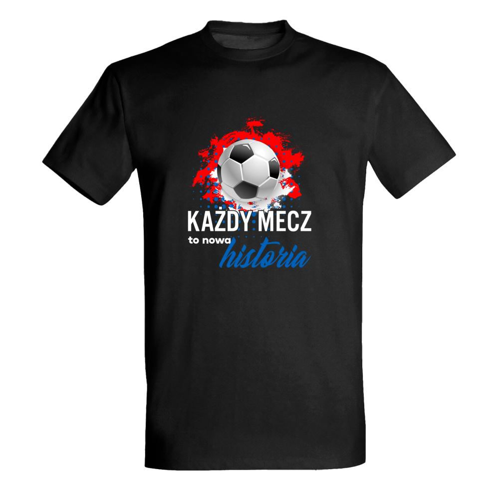 Każdy mecz to nowa historia koszulka męska