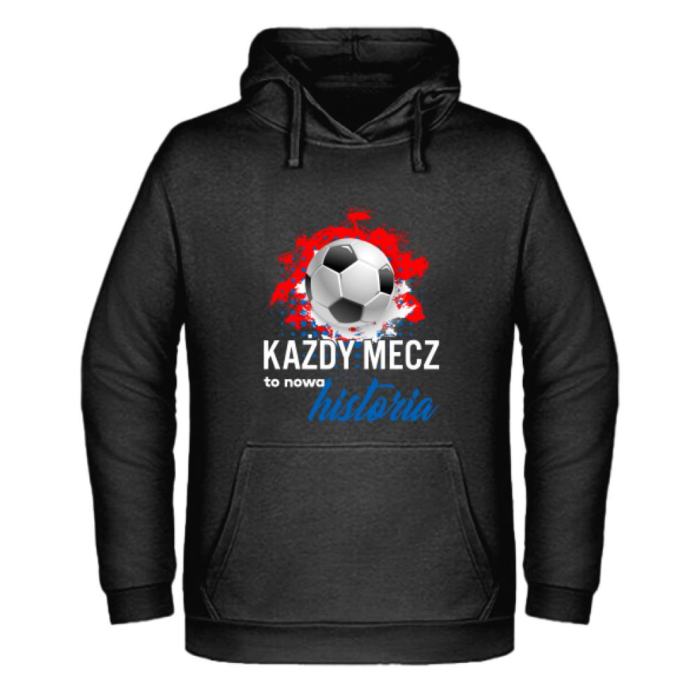 Każdy mecz to nowa historia bluza męska z kapturem
