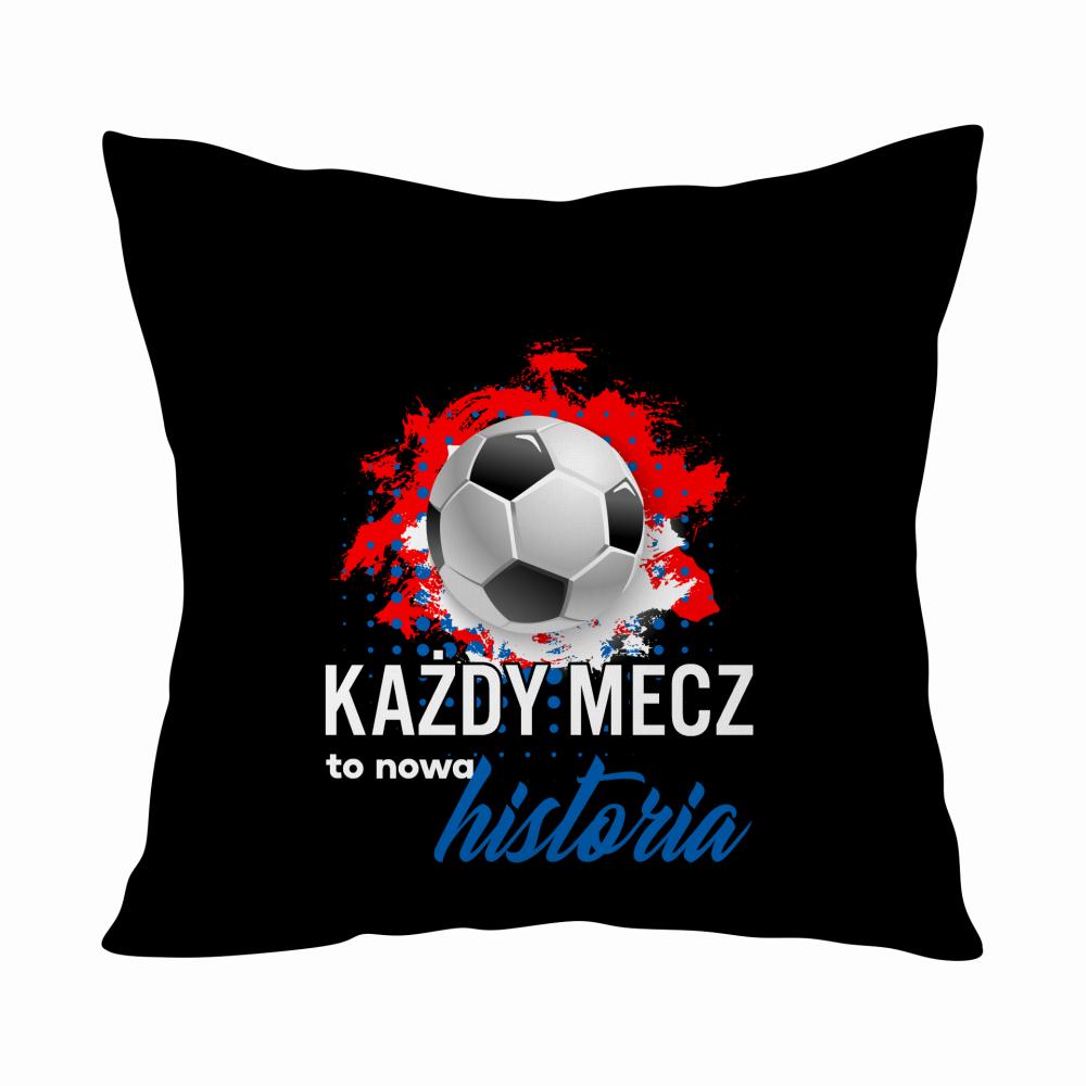 Każdy mecz to nowa historia poduszka