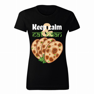 Keep Calm and Eat Naan