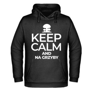KEEP CALM AND GRZYBY