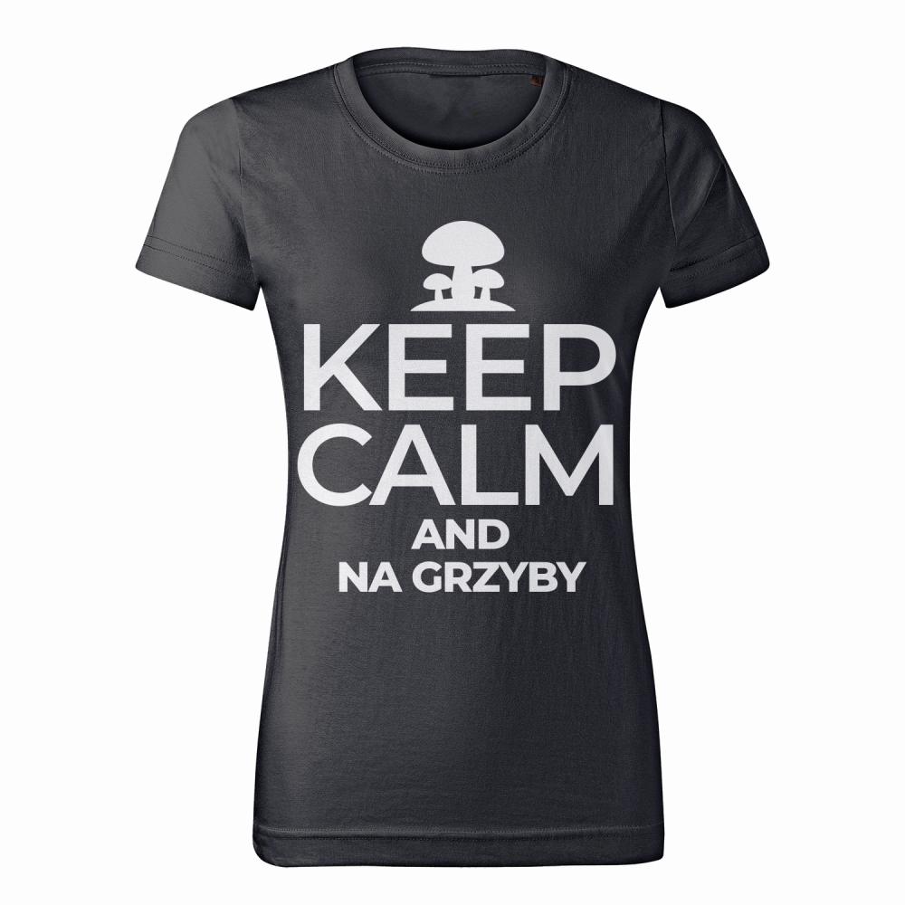 KEEP CALM AND GRZYBY koszulka damska
