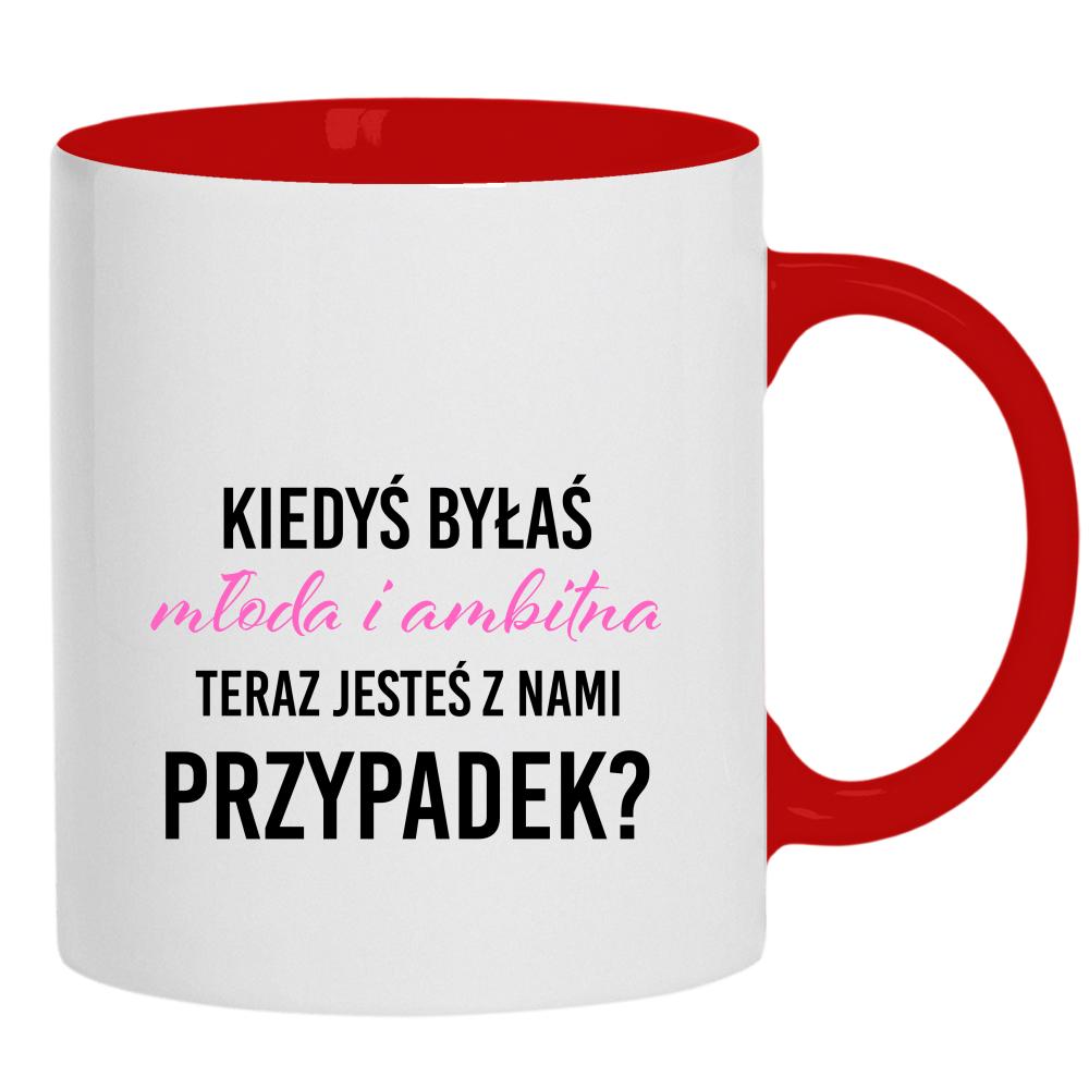 Kiedyś byłaś młoda i ambitna kubek ucho kolor