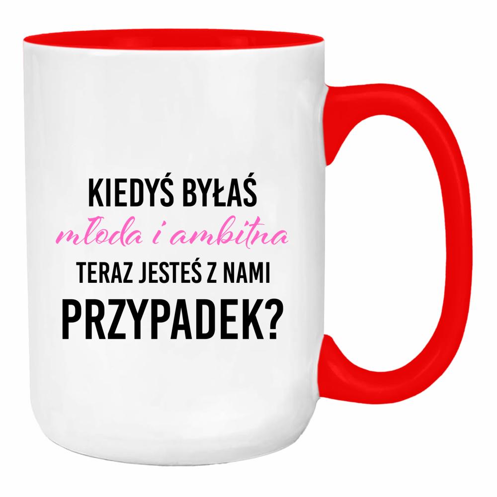 Kiedyś byłaś młoda i ambitna duży kubek ucho kolor kolor red