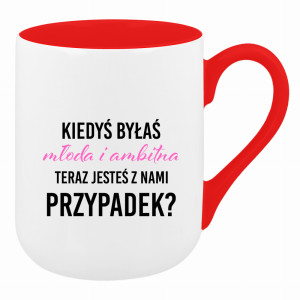 Kiedyś byłaś młoda i ambitna