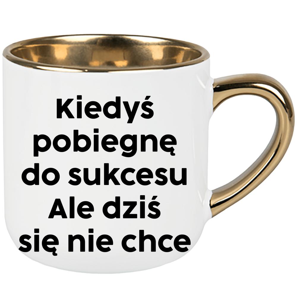 Kiedyś pobiegnę do sukcesu ale mi się nie chce kubek elegant duży
