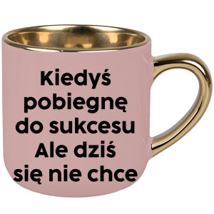 Kiedyś pobiegnę do sukcesu ale mi się nie chce