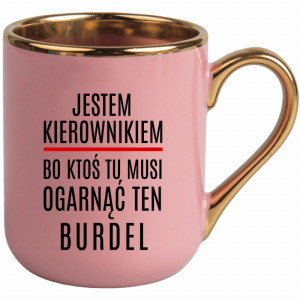 Kierownik ktoś musi ogarnąć ten burdel