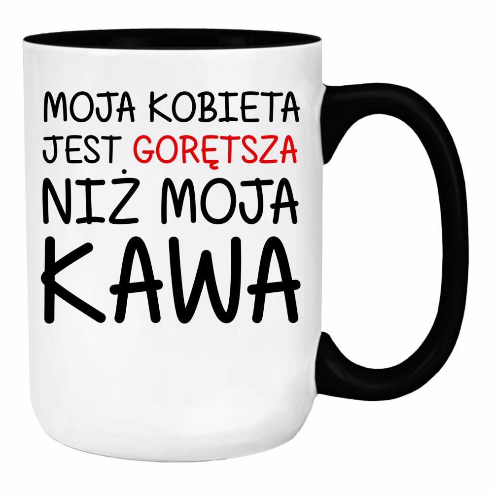 Kobieta jest gorętsza niż moja kawa duży kubek ucho kolor kolor czarny